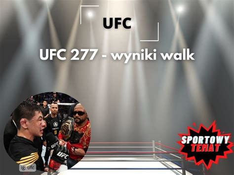 wyniki ufc|ufc 277 wyniki.